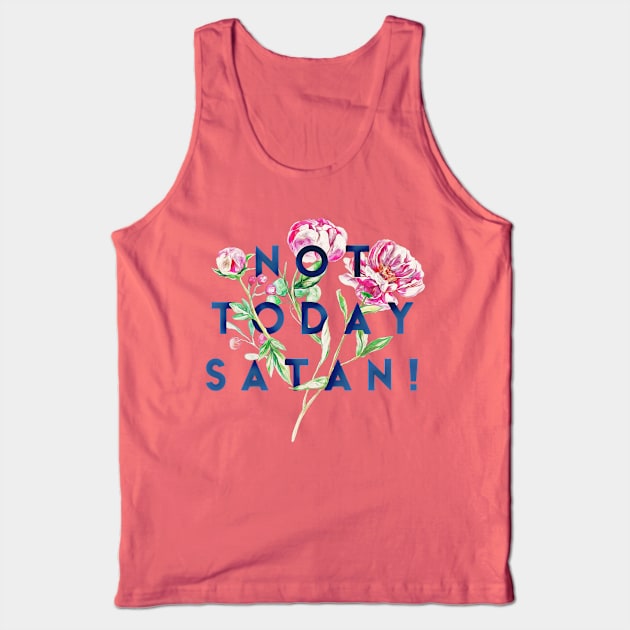 Not Today... (Flowers) Tank Top by JasonLloyd